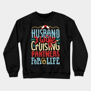 Boat Ship Cruising Partners For Life Husband And Wife Partner Gift Crewneck Sweatshirt